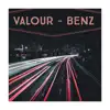 Valour - Benz - Single